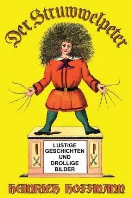  Ach, Der Struwwelpeter! -  Historia o niesfornym chłopcu, przestrodze dla rozbrykanych dzieci i satyrze na ówczesne społeczeństwo!